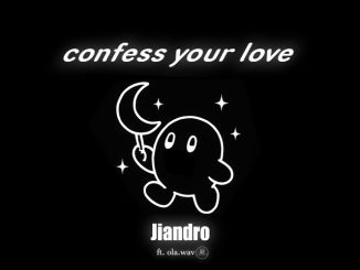 Confess Your Love - Jiandro 1 ab67616d0000b2733505d49ae36637336e3d597c